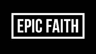 Epic Faith